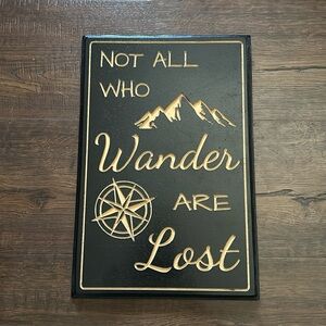 Not All Who Wander Are Lost woodwork wall art hanging